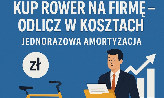 Zakup roweru na firmę – jak skorzystać z jednorazowej amortyzacji